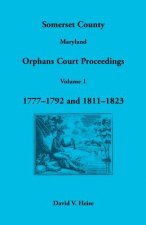 Somerset County, Maryland Orphans Court Proceedings, Volume 1