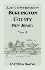 Early Church Records of Burlington County, New Jersey. Volume 2