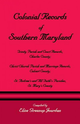 Colonial Records of Southern Maryland