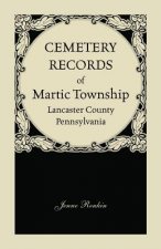 Cemetery Records of Martic Township, Lancaster County, Pennsylvania