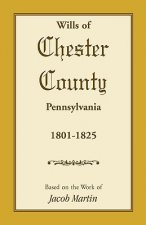 Wills of Chester County, Pennsylvania, 1801-1825