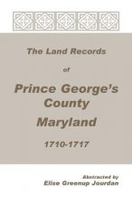 Land Records of Prince George's County, Maryland, 1710-1717