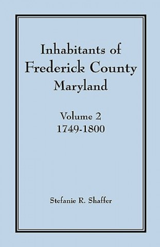 Inhabitants of Frederick County, Maryland, Vol. 2