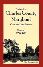 Abstracts of Charles County, Maryland Court and Land Records