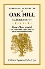 Historical Vignette of Oak Hill, Fauquier County