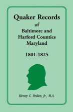 Quaker Records of Baltimore and Harford Counties, Maryland, 1801-1825
