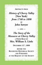 Abstracts from History of Cherry Valley from 1740 to 1898 and the Story of the Massacre at Cherry Valley (New York)