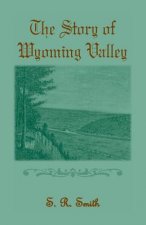 Story of the Wyoming Valley