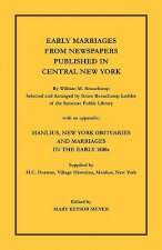 Early Marriages from Newspapers Published in Central New York. By William M. Beauchamp, Selected and Arranged by Grace Beauchamp Lodder of the Syracus