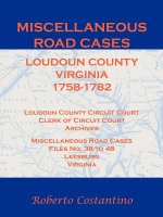 Miscellaneous Road Cases, Loudoun County, Virginia, 1758-1782, Loudoun County Circuit Court, Clerk of Circuit Court, Archives, Miscellaneous Road Case