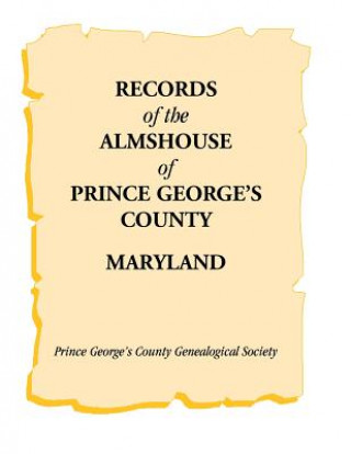 Records of the Almshouse of Prince George's County, Maryland