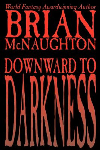 Downward to Darkness