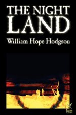Night Land by William Hope Hodgson, Science Fiction