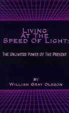 Living at the Speed of Light