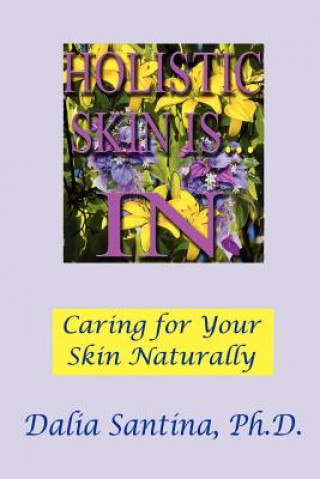 Holistic Skin is...in