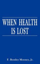 When Health is Lost