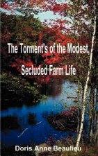 Torment's of the Modest, Secluded Farm Life