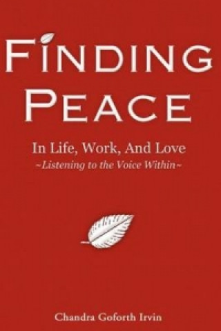 Finding Peace in Life, Work, and Love