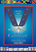 Here Are Your Heroes, Caribbean