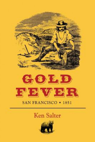 Gold Fever San Francisco / 1851