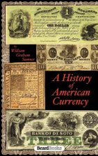 History of the American Currency