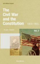Civil War and the Constitution: 1859-1865