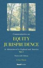 Commentaries on Equity Jurisprudence: as Administered in England and America