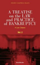 Treatise on the Law and Practice of Bankruptcy