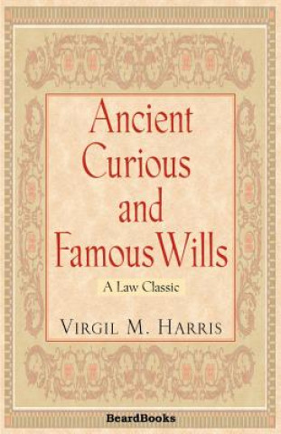 Ancient, Curious and Famous Wills