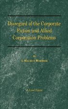 Disregard of the Corporate Fiction and Allied Corporation Problems