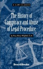 History of Conspiracy and Abuse of Legal Procedure