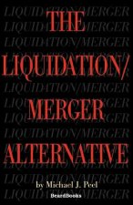 Liquidation/merger Alternative