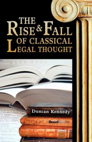 Rise and Fall of Classical Legal Thought
