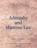 Admiralty and Maritime Law Volume 1
