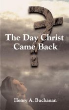 Day Christ Came Back