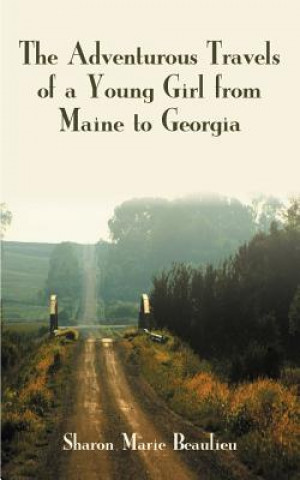 Adventurous Travels of a Young Girl from Maine to Georgia
