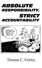 Absolute Responsibility, Strict Accountability