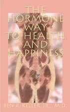 Hormone Way to Health and Happiness