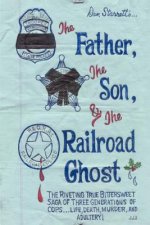 Father, the Son, and the Railroad Ghost