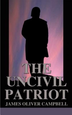 Uncivil Patriot