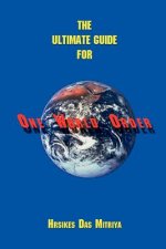 Ultimate Guide for One World Order