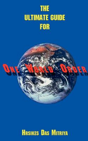 Ultimate Guide for One World Order