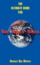 Ultimate Guide for One World Order