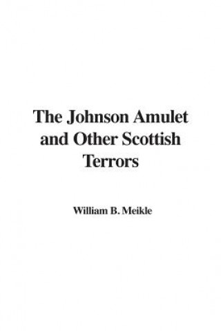 Johnson Amulet and Other Scottish Terrors