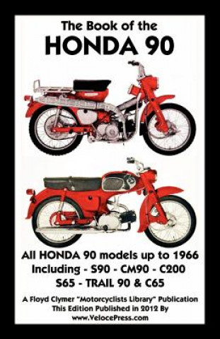 Book of the Honda 90 All Models Up to 1966 Including Trail