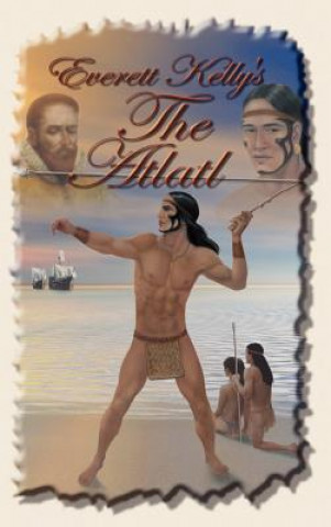 Everett Kelly's The Atlatl