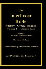 Interlinear Hebrew-Greek-English Bible with Strong's Numbers, Volume 1 of 3 Volumes