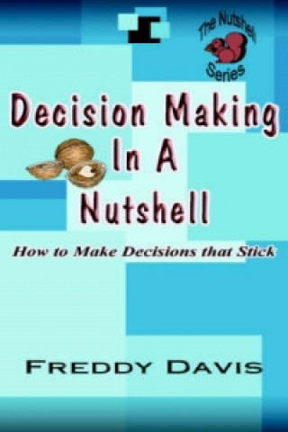 Decision Making in a Nutshell