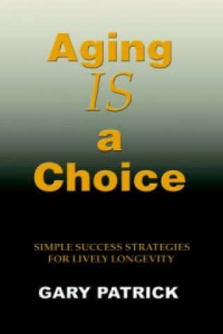 Aging Is a Choice