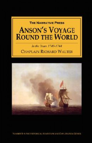 Anson's Voyage Round the World in the Years 1740-44